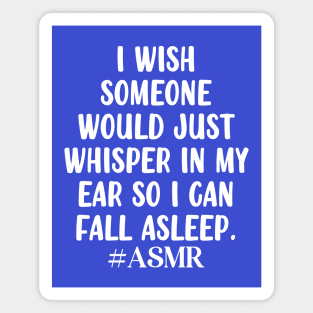 ASMR whisper in my Ear Magnet